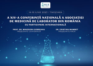 A XIV-a Conferință Națională a Asociației de Medicină de Laborator din România, cu participare internațională 2023