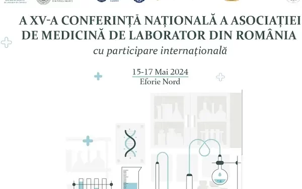 A XV- a Conferință Națională a Asociației de Medicină de Laborator din România, 15-17 mai 2024